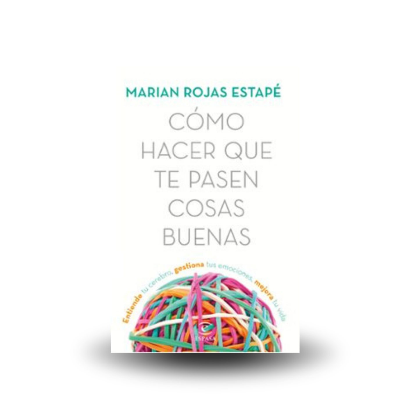 Cómo hacer un te pasen cosas buenas - Marian Rojas Estapé