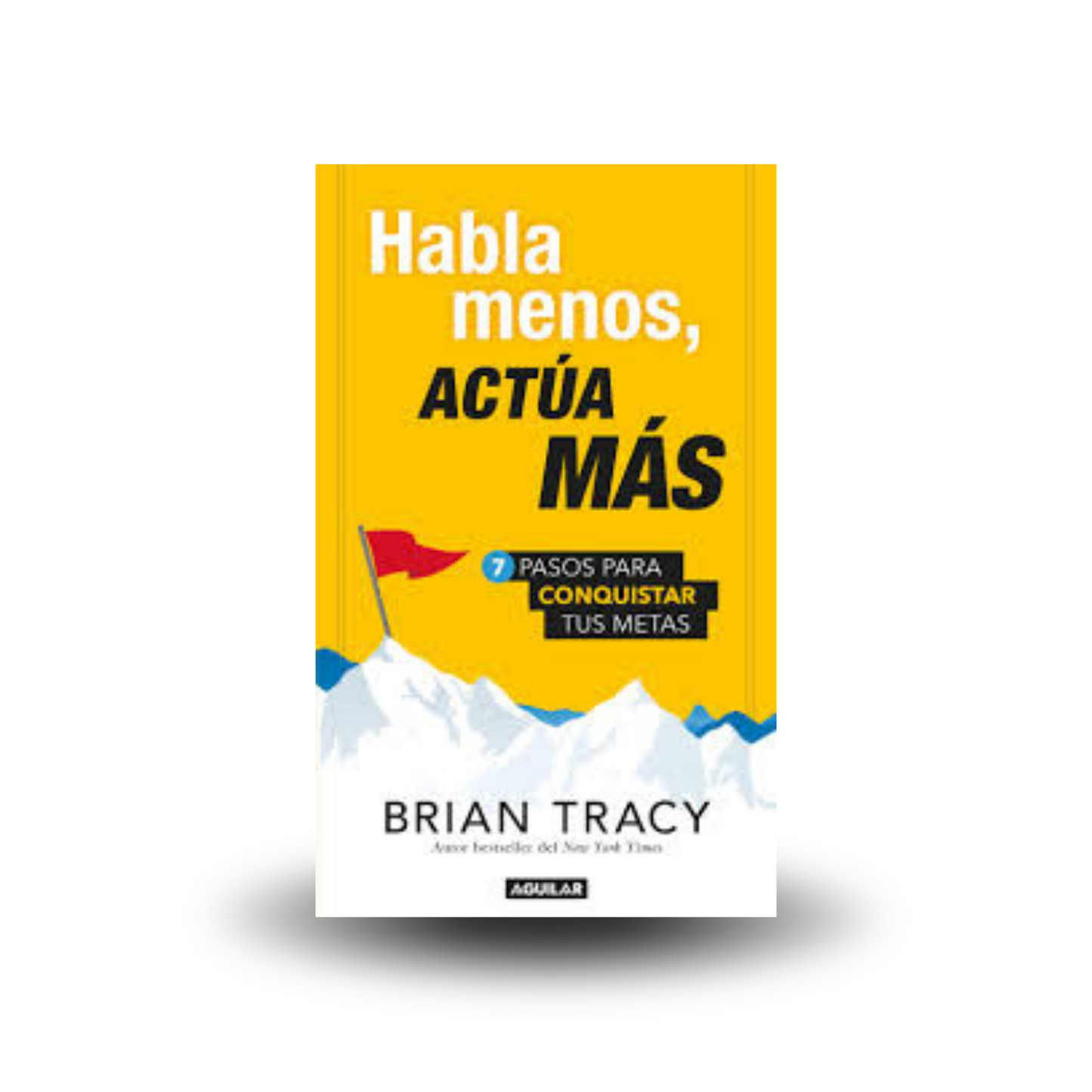 Habla menos, Actúa Más - Brian Tracy