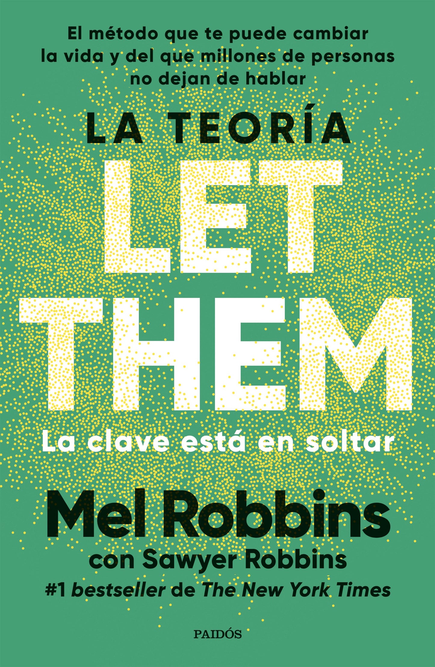 La teoría Let Them. La clave está en soltar - Mel Robbins