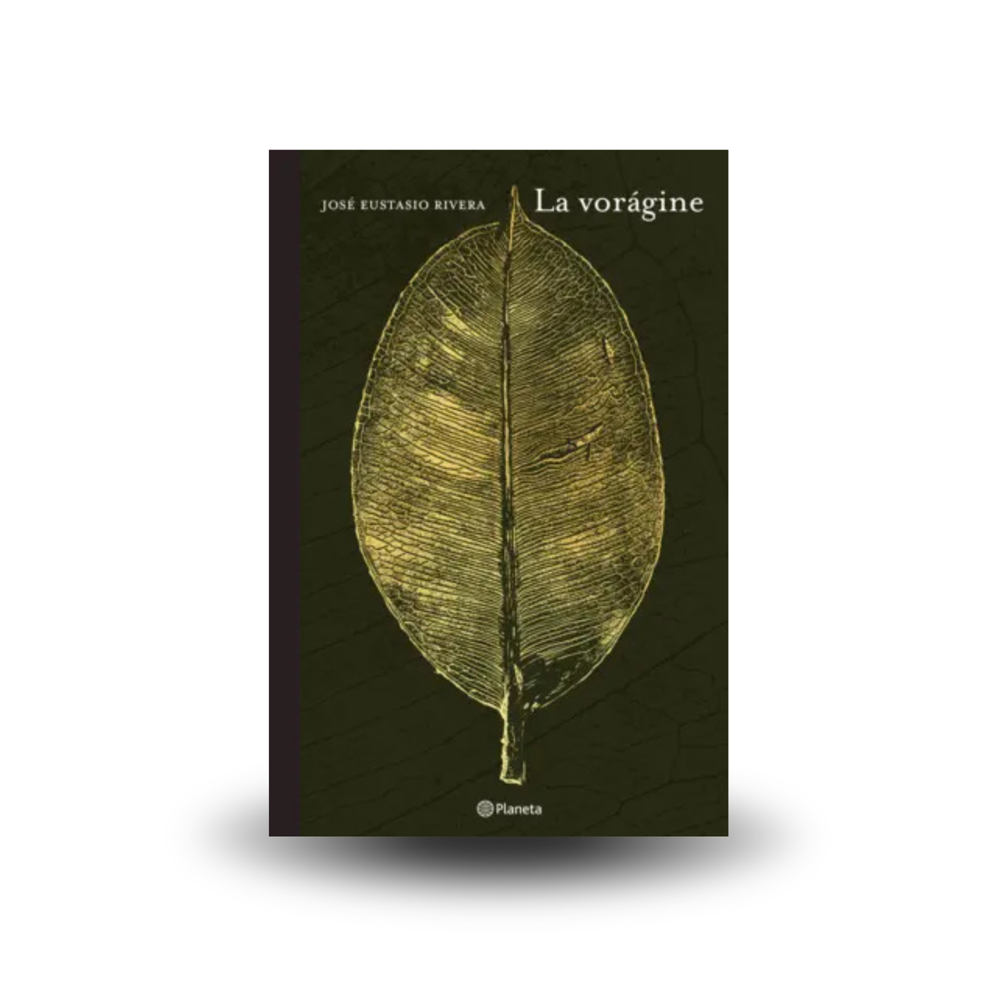 La Vorágine - José Eustacio Rivera