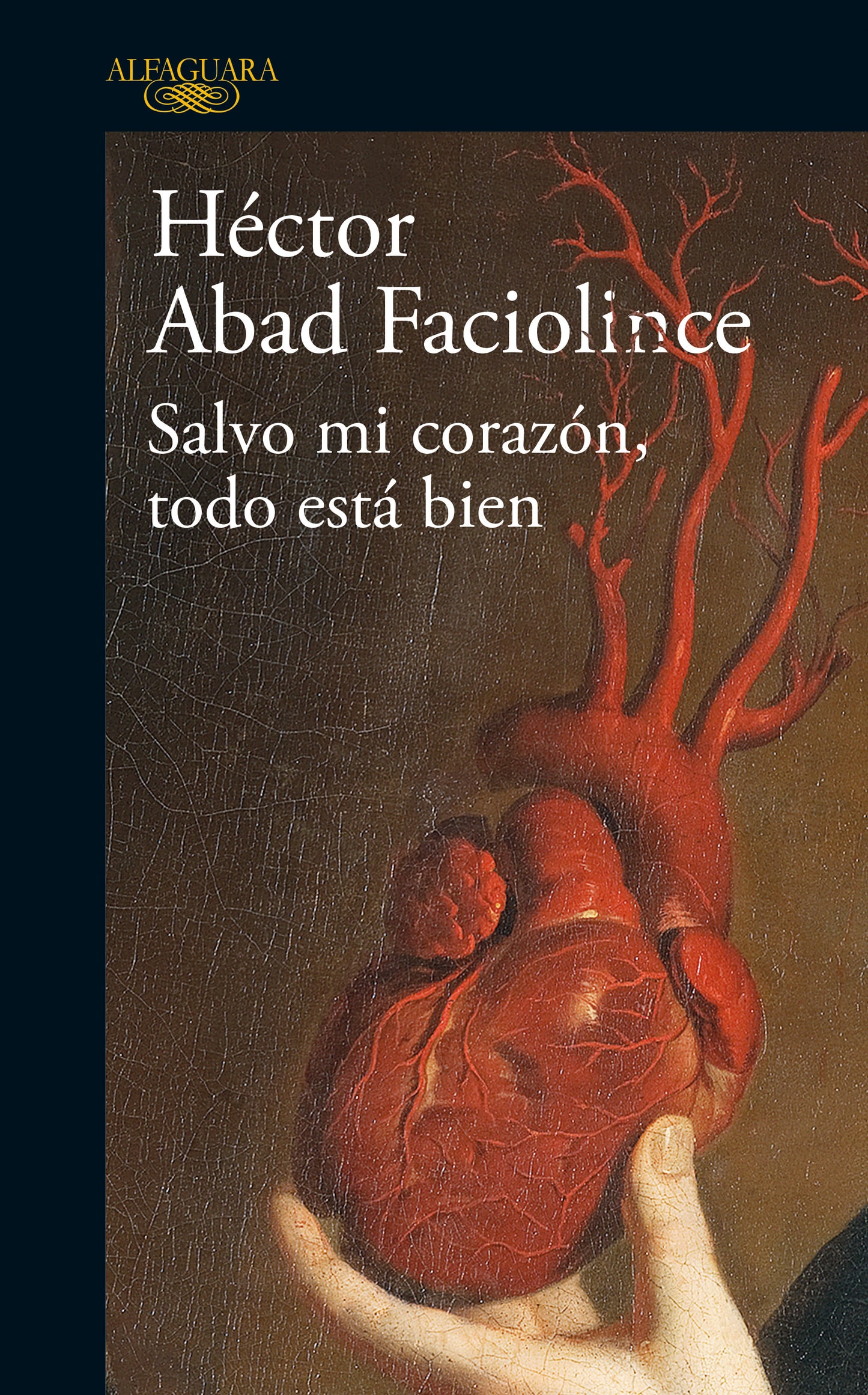 Salvo mi corazón, todo está bien - Héctor Abad Faciolince