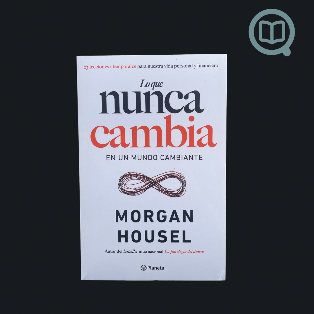 Lo que nunca cambia - Morgan Housel