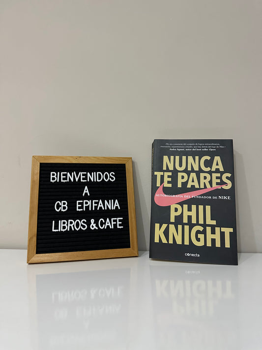 Nunca te pares - Phil Knight