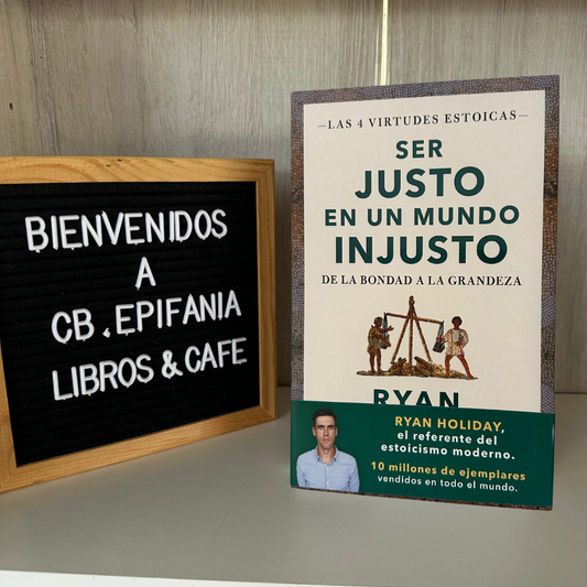 Ser justo en un mundo injusto - Ryan Holiday