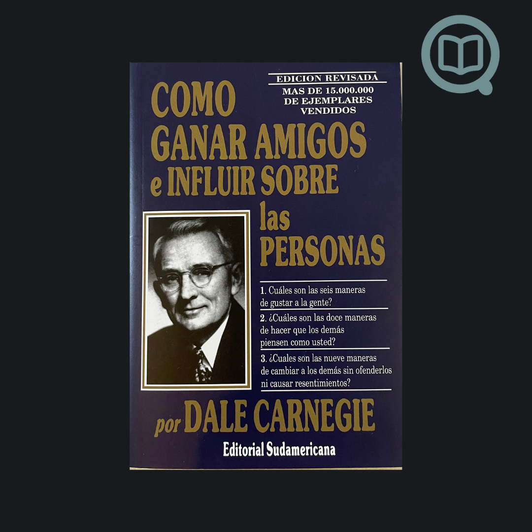 Como ganar amigos e influir sobre las personas - Dale Carnegie