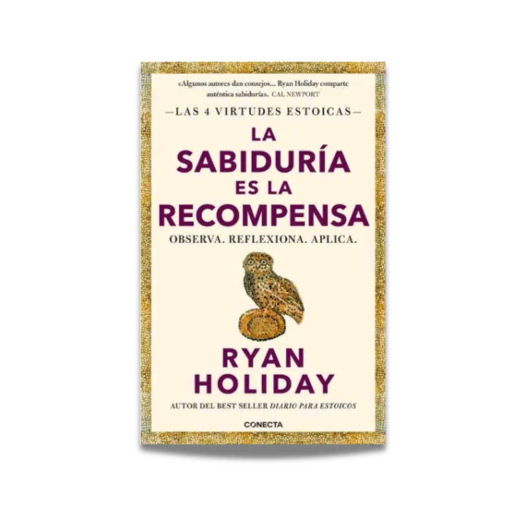 La sabiduría es la recompensa - Ryan Holiday