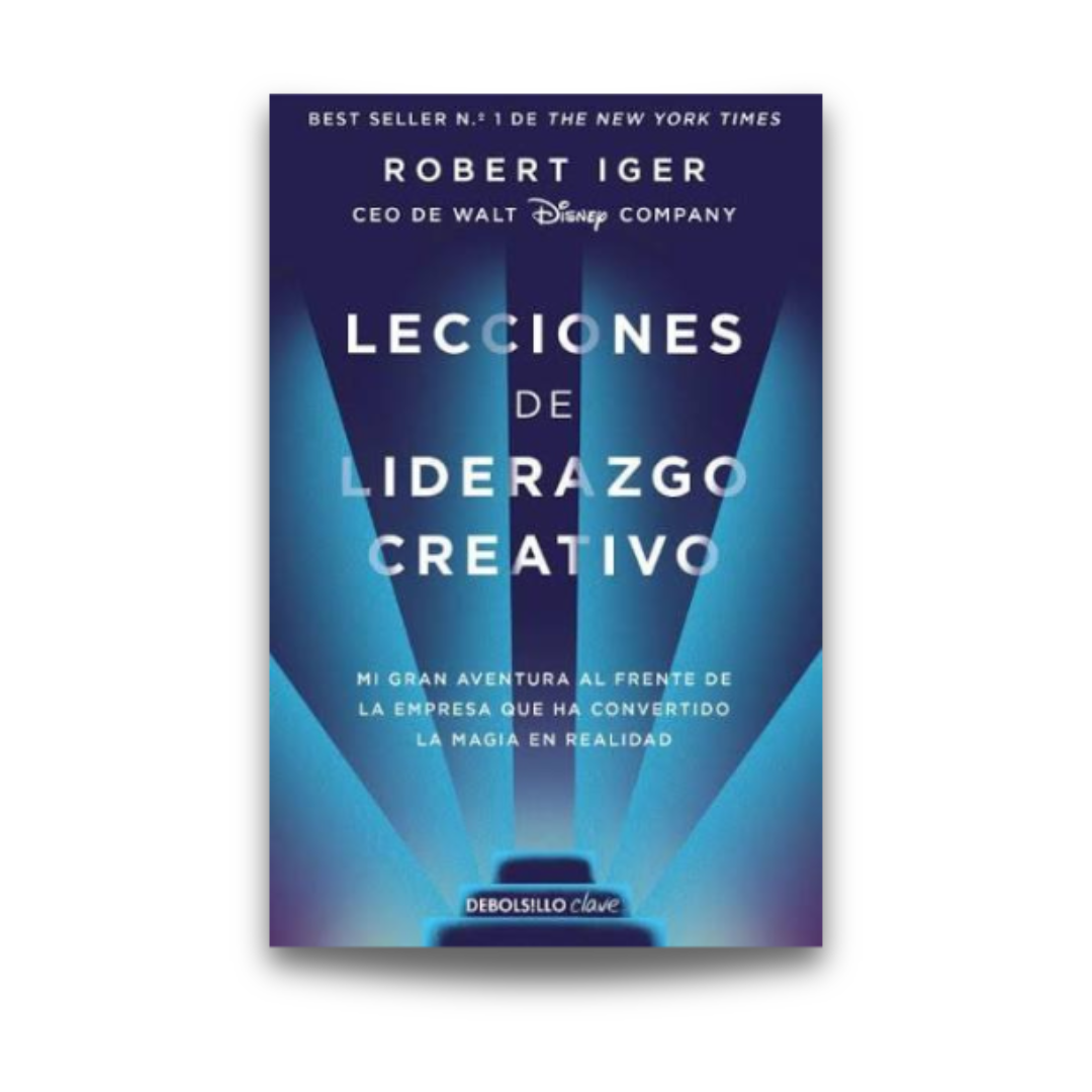 Lecciones de liderazgo creativo - Robert Iger