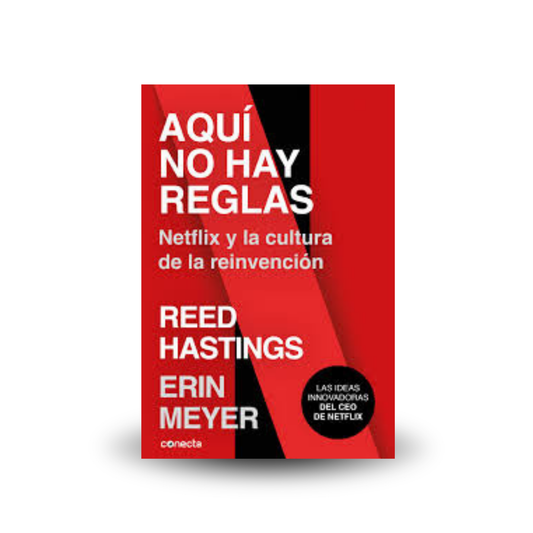 Aquí no hay reglas - Reed Hastins y Erin Meyer