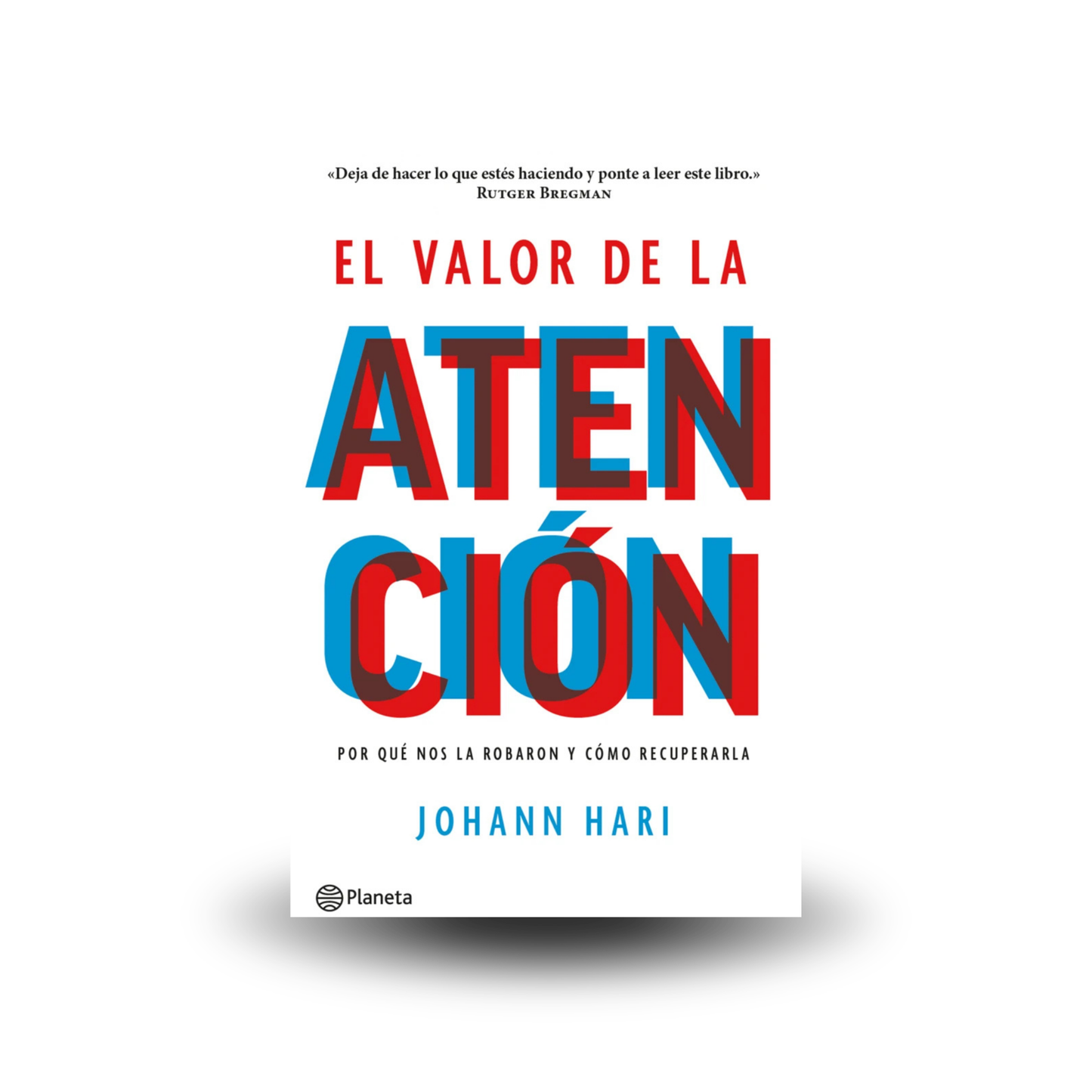 El valor de la atención - Johann Hari