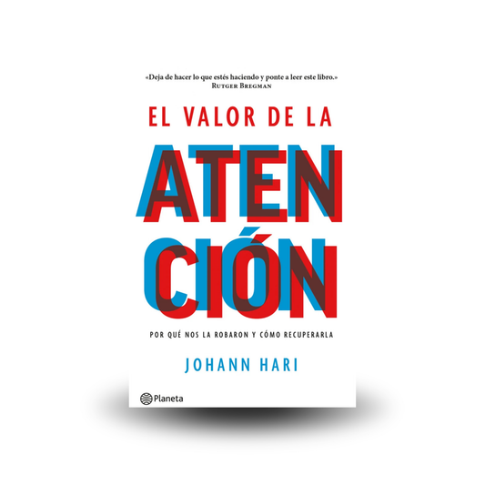El valor de la atención - Johann Hari