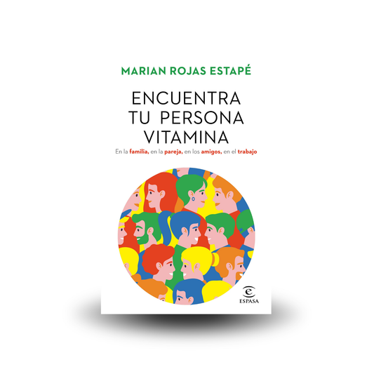 Encuentra tu persona vitamina - Marian Rojas Estapé