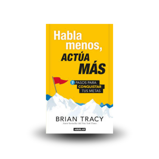 Habla menos, Actúa Más - Brian Tracy
