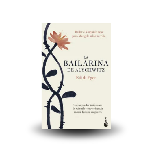 La bailarina de Auschwitz - Edith Eger