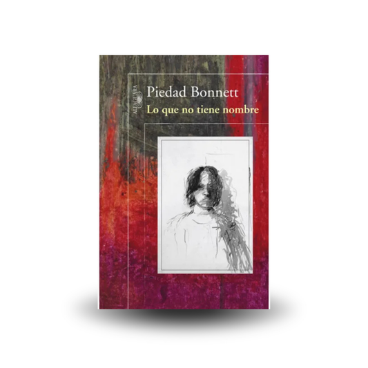 Lo que no tiene nombre - Piedad Bonnett