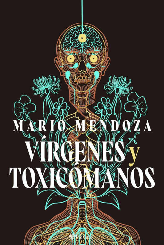 Vírgenes y Toxicómanos -  Mario Mendoza